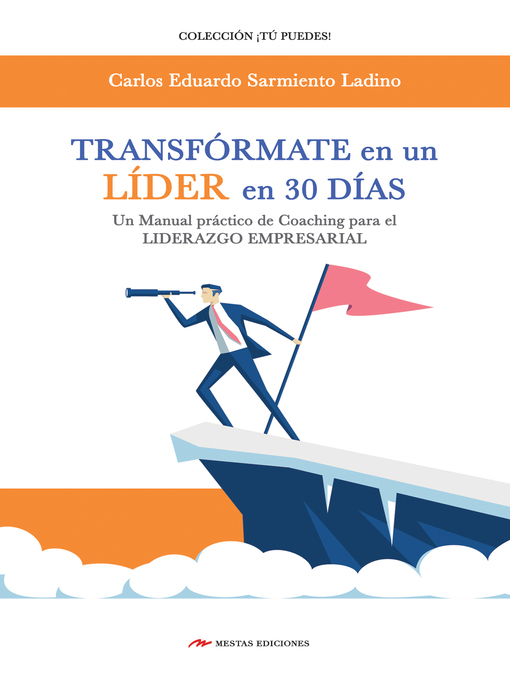 Title details for Transfórmate en un líder en 30 días by Carlos Eduardo Sarmiento Ladino - Available